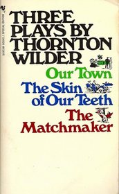 Three Plays by Thorton Wilder