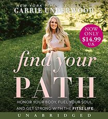 Find Your Path Low Price CD: Honor Your Body, Fuel Your Soul, and Get Strong with the Fit52 Life
