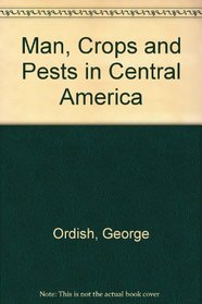 Man, Crops and Pests in Central America