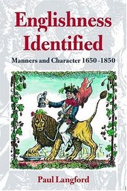 Englishness Identified: Manners and Character 1650-1850