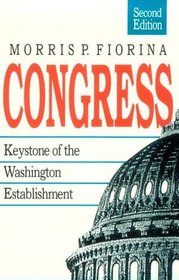Congress : Keystone of the Washington Establishment, Revised Edition