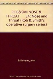 Rob & Smith's Operative Surgery: Nose and Throat (Rob & Smith's operative surgery series)