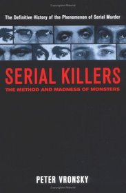 Serial Killers: The Method and Madness of Monsters