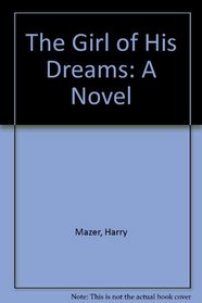 The Girl of His Dreams: A Novel