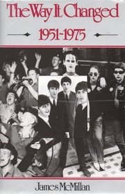 The Way It Changed, 1950-75