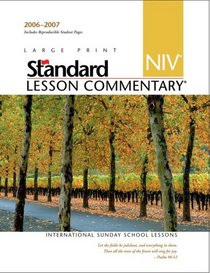 Standard Niv Lesson Commentary 2006-2007: Int4rnational Sunday School Lessons (2006 - 2007 Standard Lesson Commentary)