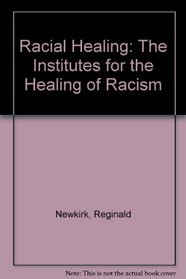 Racial Healing: The Institutes for the Healing of Racism