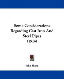 Some Considerations Regarding Cast Iron And Steel Pipes (1914)