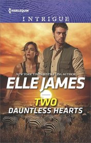 Two Dauntless Hearts (Mission: Six, Bk 2) (Harlequin Intrigue, No 1785)