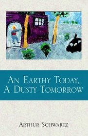 An Earthy Today, A Dusty Tomorrow