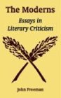 The Moderns: Essays in Literary Criticism