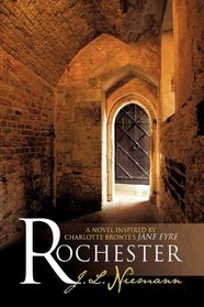 Rochester: A Novel Inspired by Charlotte Bronte's 