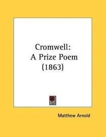Cromwell: A Prize Poem (1863)