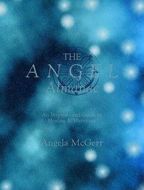 The Angel Almanac: An Inspirational Guide to Healing & Harmony + cd
