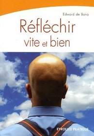 Rflchir vite et bien (French Edition)