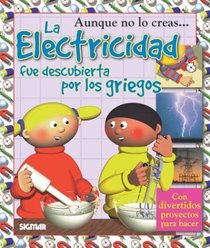 ELECTRICIDAD (Coleccion Aunque No Lo Creas / You'd Never Believe It Series) (Spanish Edition)