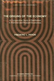 The Origins of the Economy (Studies in social discontinuity)