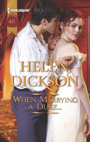 When Marrying a Duke... (Harlequin Historical, No 341)