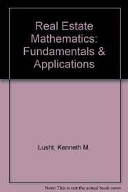 Real Estate Mathematics: Fundamentals & Applications