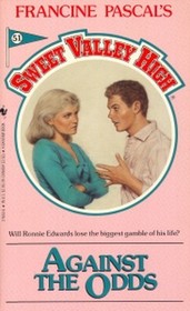 Against the Odds (Sweet Valley High, No 51)