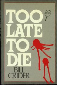 Too Late to Die (Sheriff Dan Rhodes, Bk 1)