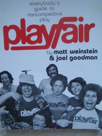 Playfair: Everybody's Guide to Noncompetitive Play