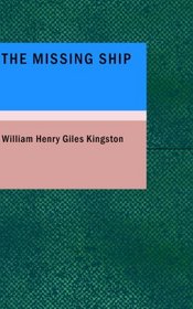 The Missing Ship: The Log of the 