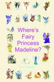 Where's Fairy Princess Madeline