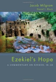 Ezekiel's Hope: A Commentary on Ezekiel 3848