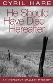 He Should Have Died Thereafter (Inspector Mallett Mystery)
