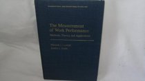 The Measurement of Work Performance: Methods, Theory, and Applications (Organizational & Occupational Psychology)