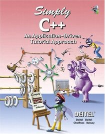 Simply C++ : An Application-Driven Tutorial Approach (Simply)
