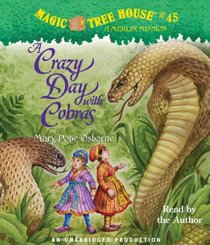 Magic Tree House #45: A Crazy Day with Cobras