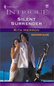 Silent Surrender (Nighthawk Island, Bk 1) (Harlequin Intrigue, No 660)