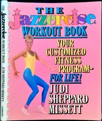 Jazzercise Workout Book: Your Customized Fitness Program--For Life