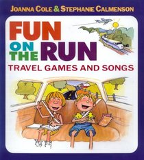 Fun on the Run: Travel Games and Songs