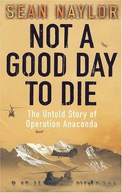 Anaconda: The Untold Story of Operation Anaconda