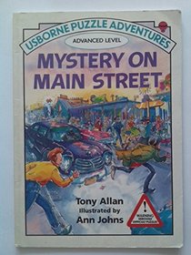 Mystery on Main Street (Usborne Puzzle Adventures, Advanced Level)