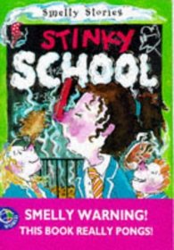 Stinky School (Smelly Stories)