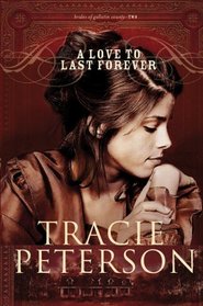 A Love to Last Forever (The Brides of Gallatin County, Bk 2) (Large Print)