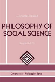 Philosophy of Social Science (Dimensions of Philosophy Series)