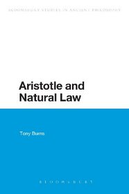 Aristotle and Natural Law (Continuum Studies in Ancient Philosophy)
