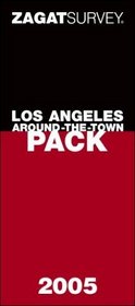 ZagatSurvey 2005 Los Angeles Around-the-Town Pack