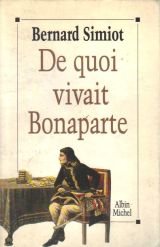 De quoi vivait Bonaparte (French Edition)
