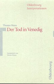 Thomas Mann, Der Tod in Venedig: Interpretation (Oldenbourg-Interpretationen) (German Edition)