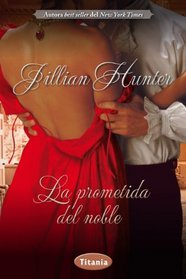 La prometida del noble (Spanish Edition)