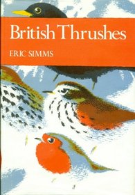 British thrushes (The New naturalist, a survey of British natural history)