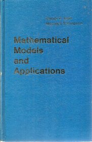 Mathematical Models and Applications, With Emphasis on the Social, Life, and Management Sciences