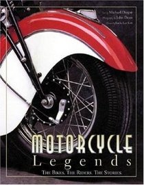 Motorcycle Legends: The Bikes. The Riders. The Stories.