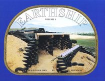 Earthship: How to Build Your Own (Earthship)